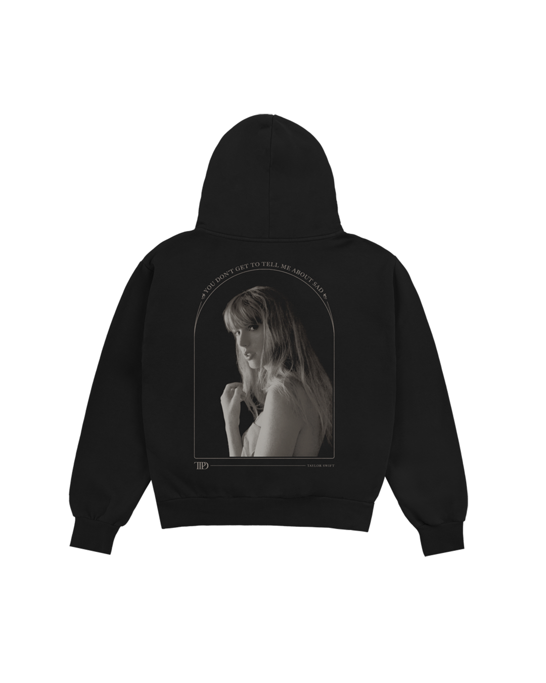 You Don't Get To Tell Me About Sad Hoodie back